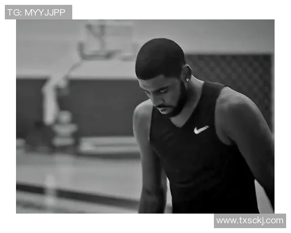 凯里欧文：从篮球天才到争议人物的成长之路与未来展望